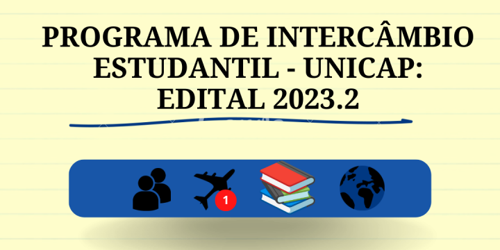 EDITAL 2023.2 – PROGRAMA DE INTERCÂMBIO ESTUDANTIL UNICAP