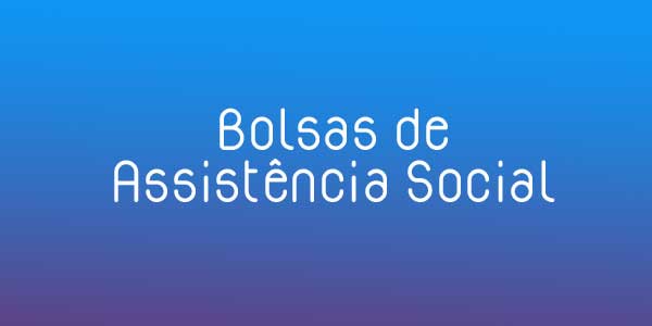 As inscrições para Bolsas de Assistência Social terminam 01/04