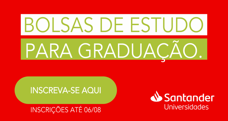 EDITAL – Bolsa Santander Graduação – INSCREVA-SE